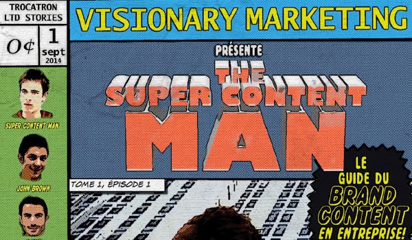 NewImage.png Brand Content : le livre blanc super content man