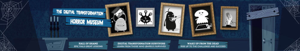 As the Digital transformation horoor museum has unfortunately closed due to Covid-19, we have reposted this post here for readers to benefit from this content