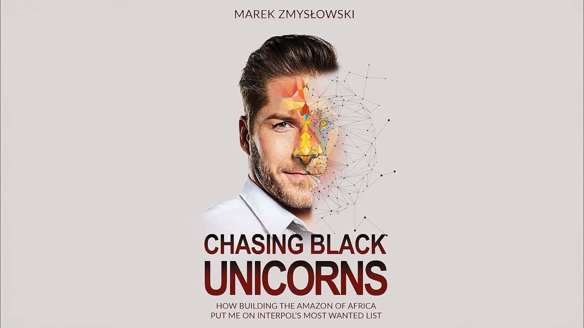 Chasing Black Unicorns is the title of Marek's book, some sort of a business page-turner and a definite must-read which offers a perspective on Europe, Poland, Africa and the future of the Internet